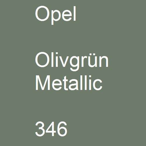 Opel, Olivgrün Metallic, 346.